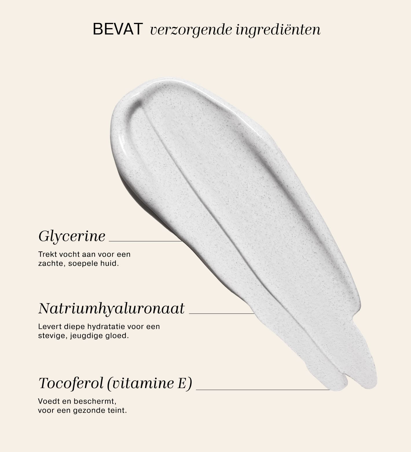 Changing Foundation textuur met verzorgende ingrediënten Glycerine, Natriumhyaluronaat en Vitamine E